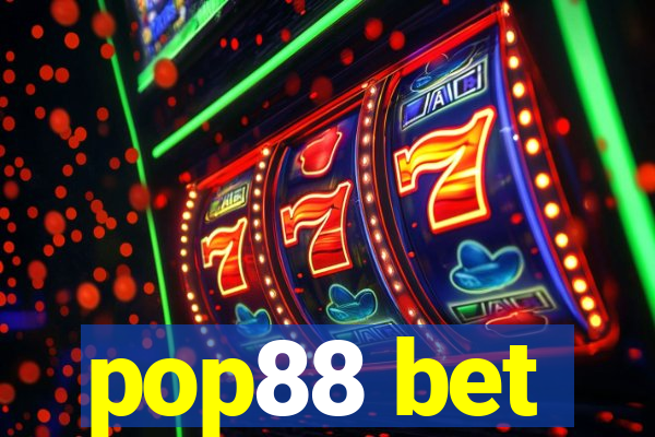 pop88 bet